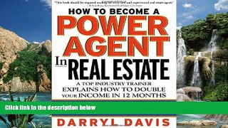 READ PDF [DOWNLOAD] How To Become a Power Agent in Real Estate : A Top Industry Trainer Explains