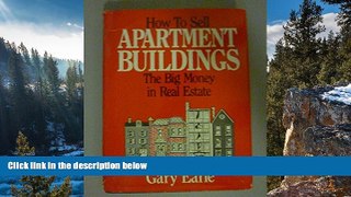 READ book How to Sell Apartment Buildings: The Big Money in Real Estate BOOOK ONLINE