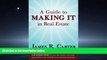 READ book A Guide to  MAKING IT in Real Estate: A SUCCESS GUIDE for real estate lenders, real