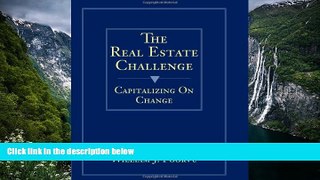 READ THE NEW BOOK The Real Estate Challenge: Capitalizing on Change BOOOK ONLINE