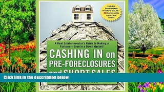 FAVORIT BOOK Cashing in on Pre-foreclosures and Short Sales: A Real Estate Investor s Guide to