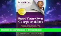 Pre Order Start Your Own Corporation: Why the Rich Own Their Own Companies and Everyone Else Works