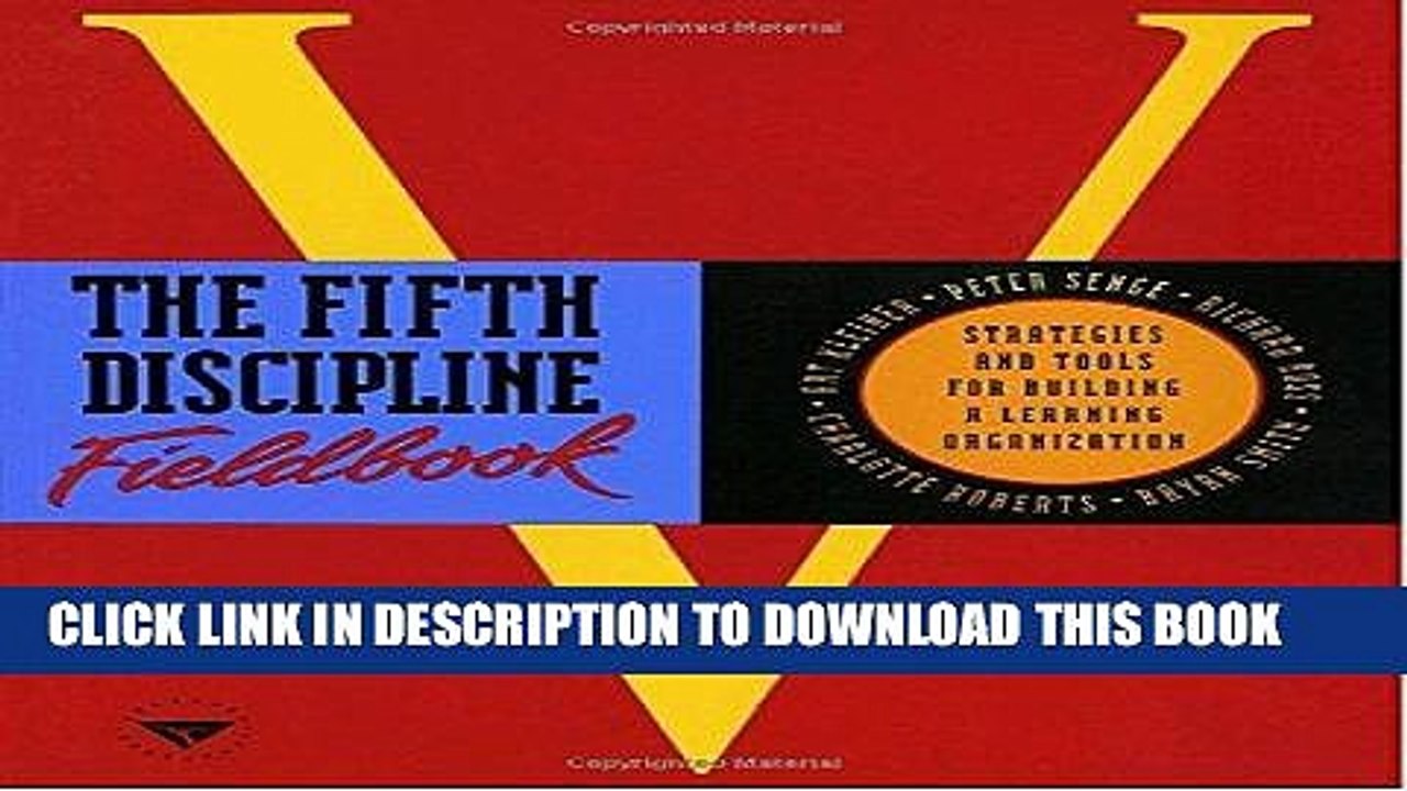 [PDF] The Fifth Discipline Fieldbook: Strategies and Tools for Building a Learning Organization