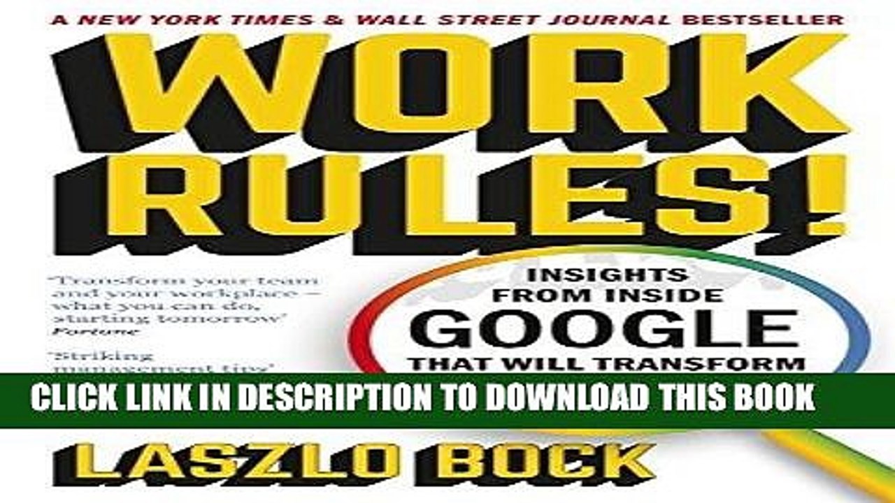 [PDF] Work Rules!: Insights from Inside Google That Will Transform How You Live and Lead Full