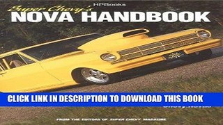 KINDLE Super Chevy Nova s Handbook HP1339: Restoration, Upgrades and Street Performance for