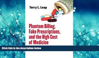 FAVORIT BOOK Phantom Billing, Fake Prescriptions, and the High Cost of Medicine: Health Care Fraud