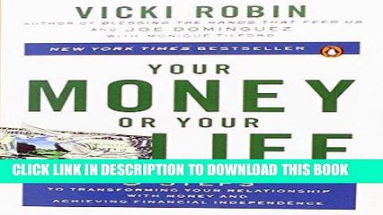 [PDF] Your Money or Your Life: 9 Steps to Transforming Your Relationship with Money and Achieving