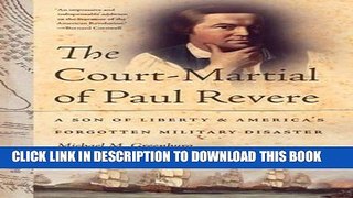 Best Seller The Court-Martial of Paul Revere: A Son of Liberty and America s Forgotten Military