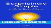 [READ] Kindle Surprisingly Simple: LLC vs. S-Corp vs. C-Corp Explained in 100 Pages or Less