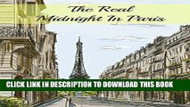Books The Real Midnight in Paris: A History of the Expatriate Writers in Paris That Made Up the