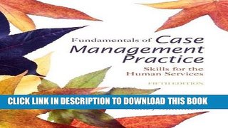 EPUB Fundamentals of Case Management Practice: Skills for the Human Services PDF Full book