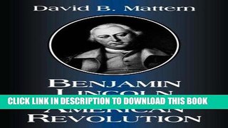 Best Seller Benjamin Lincoln and the American Revolution Download Free