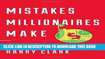[READ] Kindle Mistakes Millionaires Make: Lessons from 30 Successful Entrepreneurs Free Download