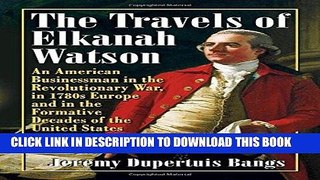 Books The Travels of Elkanah Watson: An American Businessman in the Revolutionary War, in 1780s