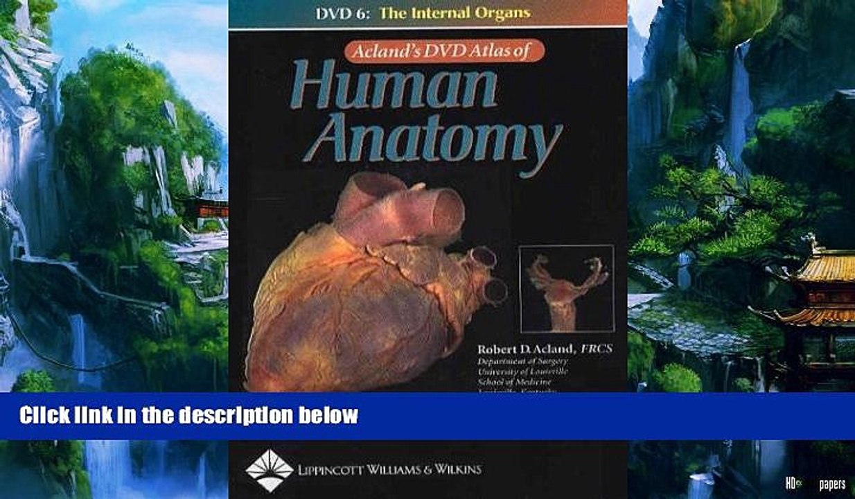 Buy Dr. Robert D. Acland PhD Acland s DVD Atlas of Human Anatomy, DVD 6: The Internal Organs (No.