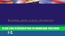 [FREE] Ebook Britain and Latin America in the Nineteenth and Twentieth Centuries (Studies in