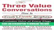 [READ] Kindle The Three Value Conversations: How to Create, Elevate, and Capture Customer Value at