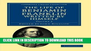 Books The Life of Benjamin Franklin, Written by Himself (Cambridge Library Collection - North