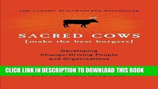 [READ] Kindle Sacred Cows Make the Best Burgers: Developing Change-Driving People and