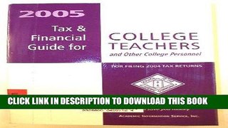 [READ] Kindle 2005 Tax   Financial Guide For College Teachers And Other College Personnel: For
