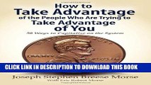 [READ] Mobi How to Take Advantage of the People Who Are Trying to Take Advantage of You: 50 Ways