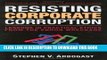 [FREE] Ebook Resisting Corporate Corruption: Lessons in Practical Ethics from the Enron Wreckage