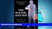FAVORIT BOOK The Digital Doctor: Hope, Hype, and Harm at the Dawn of Medicine s Computer Age