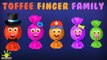 The Finger Family Toffee Family Nursery Rhyme | Toffee Finger Family Songs