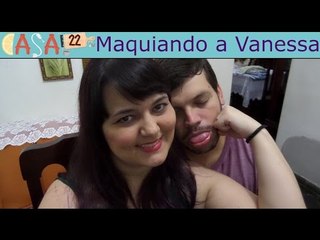 VEDA 30 - Maquiando a Vanessa  -  #0071