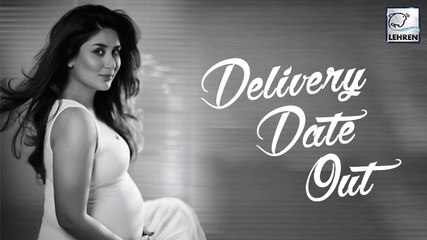Kareena Kapoor's Baby's Delivery Date Out