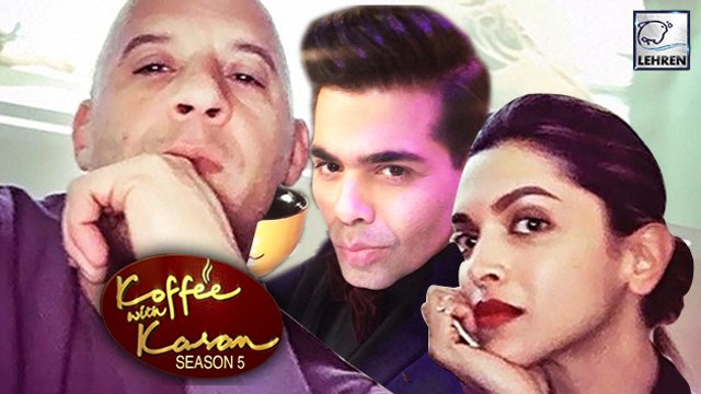 Deepika Padukone and Vin Diesel On Koffee With Karan Season 5
