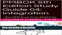 [PDF] PMBOK 5th Edition Study Guide 04: Integration (New PMP Exam Cram) [PDF] Online