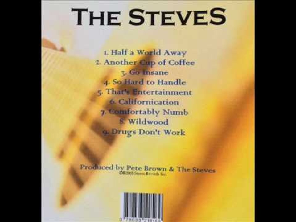 Half the world away..Oasis..The Steves