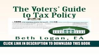 [READ] Kindle The Voters  Guide to Tax Policy: The 2016 Presidential candidates  tax policies and