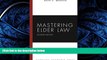 READ THE NEW BOOK Mastering Elder Law, Second Edition (Carolina Academic Press Mastering) Ralph C.