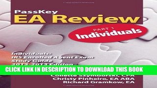 [READ] Kindle PassKey EA Review Part 1: Individuals: IRS Enrolled Agent Study Guide 2012-2013