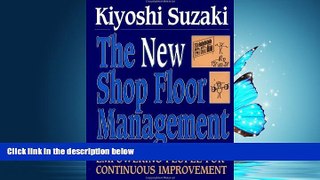 READ THE NEW BOOK New Shop Floor Management: Empowering People for Continuous Improvement BOOOK