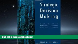 READ book Strategic Decision Making: Multiobjective Decision Analysis with Spreadsheets BOOOK ONLINE