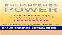 [FREE] Ebook Enlightened Power: How Women are Transforming the Practice of Leadership PDF Kindle