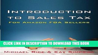 [READ] Mobi Introduction to Sales Tax for Amazon FBA Sellers: Information and Tips to Help FBA