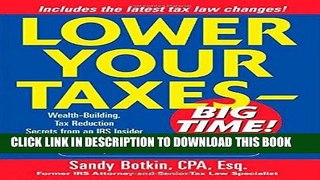 [READ] Mobi Lower Your Taxes - Big Time! : Wealth-Building, Tax Reduction Secrets from an IRS