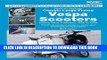 MOBI How to Restore Classic Largeframe Vespa Scooters: Rotary Valve 2-Strokes 1959 to 2008