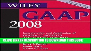 [READ] Mobi Wiley GAAP 2008: Interpretation and Application of Generally Accepted Accounting