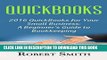 [READ] Mobi QuickBooks: 2016 QuickBooks for Your Small Business: A Beginner s Guide to Bookkeeping