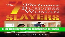 [FREE] Download The 7 Virtuous Business Woman Slayers: The 7 Deadly Copouts PDF Online