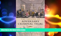 FREE DOWNLOAD  The Origins of Adversary Criminal Trial (Oxford Studies in Modern Legal History)