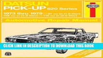 EPUB DOWNLOAD Datsun Pick-Up 620 Series 1973 thru 1979 (Haynes Repair Manuals) PDF Kindle