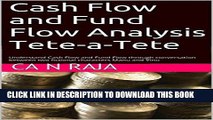 [FREE] Ebook Cash Flow and Fund Flow Analysis Tete-a-Tete: Understand Cash Flow and Fund Flow