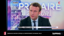 Emmanuel Macron tacle Manuel Valls : 