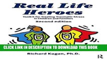 MOBI DOWNLOAD Real Life Heroes: Toolkit for Treating Traumatic Stress in Children and Families,